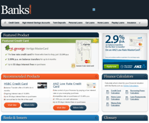 banks.com.au: Banks - Australian Banking, Finance and Investments at Banks.com.au
Welcome to Banks.com.au, an independent reviewer of the Australian banking industry and its products, including bank cards, credit cards, loans and investments.