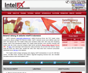 intelfx-indonesia.com: IntelFX Indonesia | Forex online Trading | Best Forex Broker
IntelFX Indonesia (www.intelfx-indonesia.com) adalah <em> Introducing Broker</em>  dari FNZ Capital Limited (sebelumnya dikenal sebagai FNZ Bancorp Limited). IntelFX Indonesia secara resmi didirikan pada April 2010. Kami ditunjuk oleh FNZ Capital Limited untuk membantu setiap calon client yang akan bergabung dengan IntelFX.