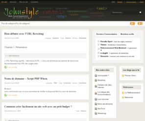 johnstyle.org: Web Développement - Johnstyle
Blog de Johnstyle sur la Programmation Web. Vous y trouverez des Tutoriels, Guides, Astuces, Scripts, etc... traitant de différents languages (PHP, Javascript, AJAX, AS3, etc...).