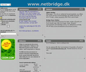 netbridge.dk: www.netbridge.dk
BRIDGE RESULTATER DISKUSSION FORUM