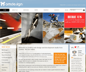 om-design.co.uk: Web design London - Creative web design and web development studio from London
Creative web design and web development studio from London. Offering bespoke, standards compliant  web designs and web development solutions. Creative web design London, UK.