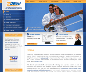 zmaildirect.com: ZDirect Provides eMarketing Solutions for the Hospitality Industry
ZDirect is a software provider of solutions for the hospitality and resort industry in the emerging area of Internet, electronic marketing and CRM