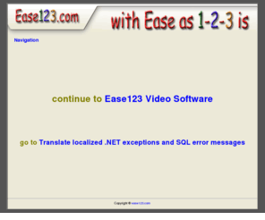 ease123.com: Ease123 Software (Video Splitter, Video Joiner, Video Watermarker, AVI, DIVX,
		DVD, SVCD, VCD, WMV, ASF, MPEG, MPG, MP4, Easy Video Splitter, Easy Video Joiner,
		Easy Video Watermarker)
Ease123 Video Software is here with joiner, splitter and watermarker tools for your video editing in all expecting ways.