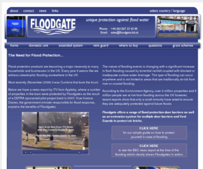 floodgate.ltd.uk: Floodgate Flood Protection Products: Flood Gates, Barriers, Sandbag Alternatives...
Floodgate Flood Protection Products provide reliable affordable flood gates and protective barriers for home and commercial use.