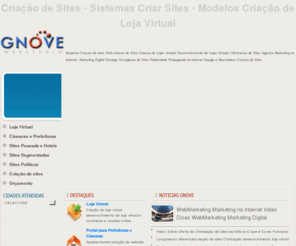 gnove.com.br: GNove Criação de Sites Criar Sites Criação Loja Virtual
GNove - Criação de Sites. Empresa especializada na criação de sites. Criar site para empresas e profissionais liberais. Criar sites profissionais criação de loja virtualo. 