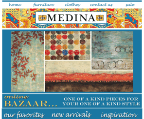 shopmedinaonline.com: Medina Online, Shreveport, LA - furniture, clothes, accessories
We carry furniture as well as gifts, home accessories and clothes.  We carry the upholstery line ROWE.  Medina is located in Shreveport, Louisiana.