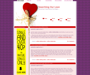 searchyourlove.info: Searching Our Love
Excellent resources on dating advice, online dating tips and advice, long distance relationship tips