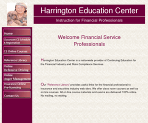 harringtoned.net: Harrington Education Center
A financial services school. We provided license training and continuing education for insurance and finance professionals