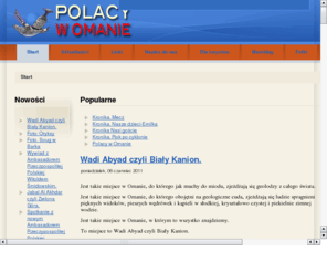 polacywomanie.org: Polacy w Omanie
Strona Polonii z Omanu, trochę o nas, garśc informacji o Omanie i duuużo więcej