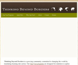 thinkingbeyondborders.biz: Thinking Beyond Borders | Gap Year Programs
Programs designed for gap year students to explore international development through global service learning and academic study.