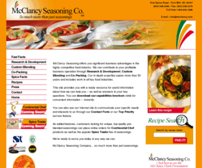 continentalchef.net: McClancy Seasoning Co.
From custom-blending and co-packing to flavor development and enhancement, McClancy Seasoning offers you significant business advantages in the highly competitive food industry