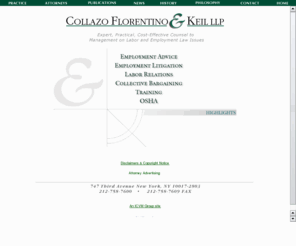 cfk-law.com: Collazo Florentino & Keil LLP - employment litigation, employment advice, labor relations, collective bargaining, osha, training
Collazo Florentino & Keil LLP provides expert, cost-effective representation and strategic advice to management on the full range of complex labor and employment law matters.