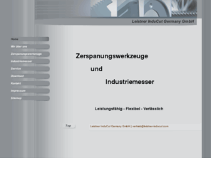 leistner-inducut.com: Leistner - Inducut Maschinenmesser, Kreismesser, Verpackungsmesser
Leistner Inducut Herstellung und Vertrieb von Maschinenmesser, und Zerspannwerkzeugen