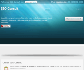 seo-consult.fr: SEO Consult : référencement marque blanche, mise en conformité de sites Web et consultant web pour la création de sites
Consultant en création de sites, référencement et mise en conformité de sites Web en marque blanche, SEO Consult vous apporte son savoir pour la réalisation de votre projet Web.