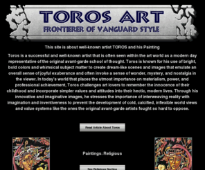 torosart.info: Toros Art
Best Paintings by Toros. Vanguard Paintings. Avant-garde Paintings