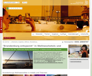 brandenburg-entspannt.de: Wellnessangebote für Ihren Wohlfühlurlaub 2010/2011 im Land Brandenburg.
Willkommen in rund 30 Wellnesshotels im Land Brandenburg. Wählen Sie aus über 40 Angeboten!