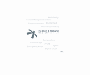 oldnewnumber.com: Medienagentur Redlich & Rolland | Willkommen
Dienstleistungen für Print und Internet