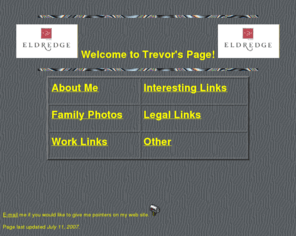 trevoreldredge.com: Welcome to the Homepage of The Man, The Myth, The Legend, Trevor Eldredge
The homepage of Trevor B. Eldredge.