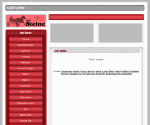 stallsteine.com: Stall Steine
Stall Steine er ein stall drive av amatørtrener Håkon B. Steine. Du er velkommen til å besøke sida vår for å lese meir om våre hestar.