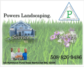 nantucketgardendesign.com: Powers Landscaping
Chris Powers Landscaping