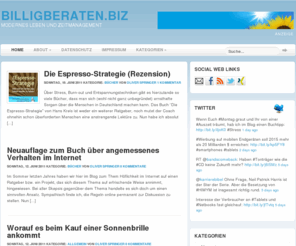 billig-beraten.biz: Blog über Zeitmanagement, Selbstmanagement, Entschleunigung, modernes Leben und dessen Vereinfachung. Tipps, Rezensionen und Beratung von Oliver Springer
Blog von Oliver Springer über Zeitmanagement und Selbstmanagement. Dazu Rezensionen und Kritiken über Bücher, Hörbücher, DVDs, Filme, Videos und Software.