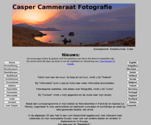 caspercammeraat.com: Casper Cammeraat Professionele fotografie in opdracht en uit archief
Professionele fotografie in opdracht en uit archief, cursussen en reportages