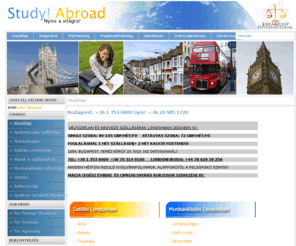 studyabroad.hu: Study! Abroad - Nyelvtanulás és munka Londonban - Kezdõlap
Londoni munka, szállás és nyelvtanulási lehetõségek: Study! Abroad