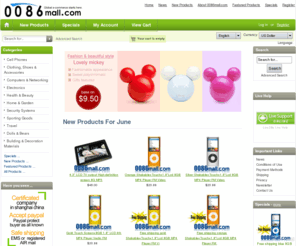 0086mall.com: 0086mall, China Wholesale - Excellent Products, Preferential Prices, Quality Services
0086mall :  - Electronics Cell Phones Computers & Networking Security Systems Travel Health & Beauty Home & Garden Clothing, Shoes & Accessories Sporting Goods Building & Decoration Materials Dolls & Bears ecommerce, open source, shop, online shopping