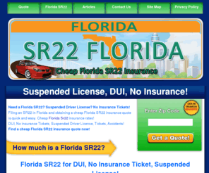 sr22fl.net: SR22 Florida
SR22 insurance information, Cheap Florida sr22 insurance quotes, Florida sr22 insurance for DUI, no insurance tickets, suspended license, sr22 fl....