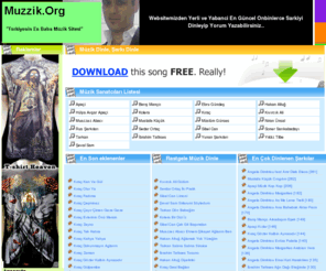 muzzik.org: Müzzik.Org | Müzik Dinle, Mp3 Dinle
Türkiyenin en geniş kapsamlı müzik kliplerinin dinlendiği web platformudur..En yeni canlı şarkıları buradan kolayca dinleyip paylaşabilirsiniz..
