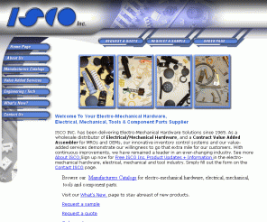 iscoinc.com: Electro-mechanical hardware,electrical,mechanical,tools & component parts supplier in USA
ISCO INC., a wholesale distributor of industrial electro-mechanical hardware, electrical, mechanical, tools & component parts.   Order parts, request quote or sample, browse manufacturers catalogs.  Get free product updates and information.