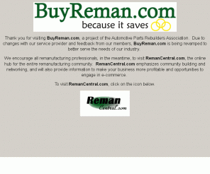 buyreman.com: APRA BuyReman: Remanufacturing Marketplace
APRA BuyReman: Remanufacturing Marketplace - The BuyReman: Remanufacturing Marketplace is the database dedicated to remanufacturers, helping them find the products & services they need.