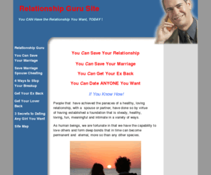 relationshipgurusite.info: Relationship guru - Relationship Guru
You can have or fix ANY relationship if you know how! Save your marriage, get your ex back , or date any girl you want , starting TODAY!