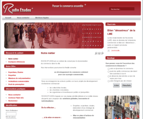 rodin-etudes.com: Notre métier
RODIN ETUDES est un cabinet de conseils pour la dynamisation du commerce dans les villes.