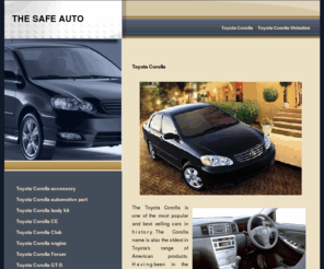 thesafeauto.com: Toyota Corolla: Parts, Accessories, Reviews, Information
The Toyota Corolla is the all-time best-selling passenger car in the world with over 25 million units sold in over 142 countries. This site features reviews and information about this model, parts and accessories. 

