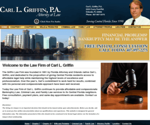 carlgriffin.com: Carl L. Griffin, P.A. - Orlando, FL - Attorneys - Bankruptcy
Carl L. Griffin, P.A., located in Orlando, FL, is an attorney who knows what is important...caring, understanding and counsel. We listen to your needs.