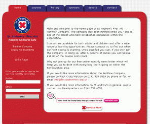 firstaidrenfrew.org.uk: St Andrew's Renfrew Company
Home page of the Renfrew Company of the Saint Andrew's Ambulance Corps, Scotland's first aid charity. Providing first aid training, equipment and supplies and event cover