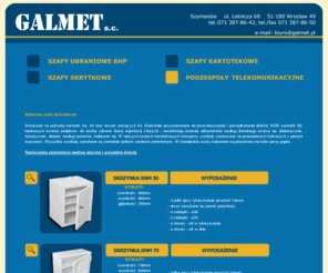 galmet.pl: GALMET PPU : szafy kartotekowe, aktowe, szafy BHP producent
GALMET PPU : metalowe szafy kartotekowe, szafy BHP producent, szafa kartotekowa - szafy kartotekowe dla służby zdrowia : medyczne
