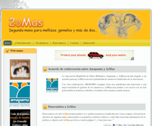 dosomas.es: 2oMas - Web de anuncios clasificados de segunda mano para mellizos, gemelos, trillizos o más
2oMas - Web de anuncios clasificados de segunda mano para mellizos, gemelos, trillizos o más. Sillas de coche, sillas de paseo, tronas, cunas, etc.