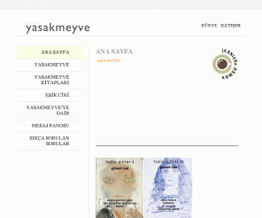 yasakmeyve.com: Ana Sayfa -  Yasakmeyve.com
Yasakmeyve 2 aylık şiir ve edebiyat dergisi