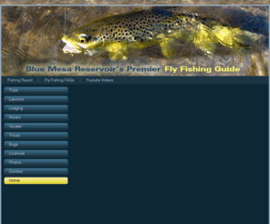 bluemesaflyfishing.com: Colorado Fly Fishing,  Gunnison Fishing Guide, Gunnison River Fly Fishing, Blue Mesa Fly fishing Guide | Fly
Guided Fly Fishing trips in Colorado with Blue Mesa Fishing guides on Lake Fork and Cebolla rivers.