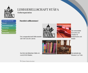 lesegesellschaft.ch: Lesegesellschaft Stäfa - Kulturelle Institution :: Willkommen
Lesegesellschaft Staefa. LESEGESELLSCHAFT STÄFA Kulturorganisation. Veranstaltungen, Bibliothek, Ortsmuseum