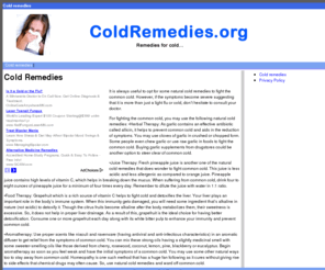 coldremedies.org: Cold Remedies
Cold Remedies, Cold remedies everything you needed to know about how to get rid of your common cold