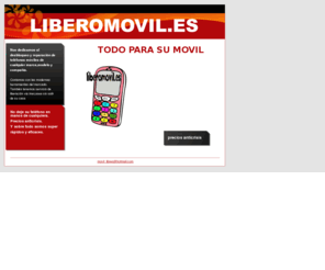 liberomovil.es: liberomovil.es
todo para su movil