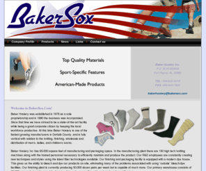 bakersox.com: Baker Hosiery presents BakerSox.Com
Socks, are an important component of an athlete’s equipment. While offering protection, cushioning, and distributing the pressures of the shoe onto the foot, they also serve to e