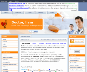 doctor.im: Doctor, I am
Doctor, I am | This WebSite contains useful information about doctors, medicines and medical treatments that cure, heal or relieve diseases, illnesses and disorders of the body and mind and tend to restore good health!