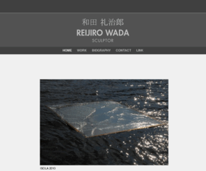 reijirowada.com: HOME - Reijiro Wada - sculptor
Reijiro Wada - sculptor