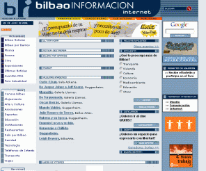 bilbaoinformacion.com: Bilbao Informacion Internet.
Bilbaoinformacion.com. Guía completa de la ciudad, información diaria, eventos culturales, inmobiliaria, agencia de comunicación...