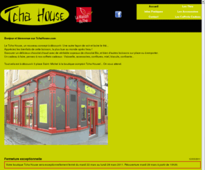 tchahouse.com: Tcha House - La Maison du Thé
Tcha House - La Maison du Thé