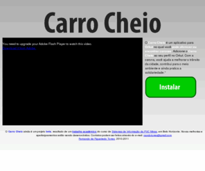 carrocheio.com: Carro Cheio. Aplicativo de Caronas no Orkut.
Carro Cheio - Aplicativo Para Caronas no Orkut